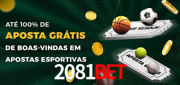 2081BETbet Ate 100% de Aposta Gratis